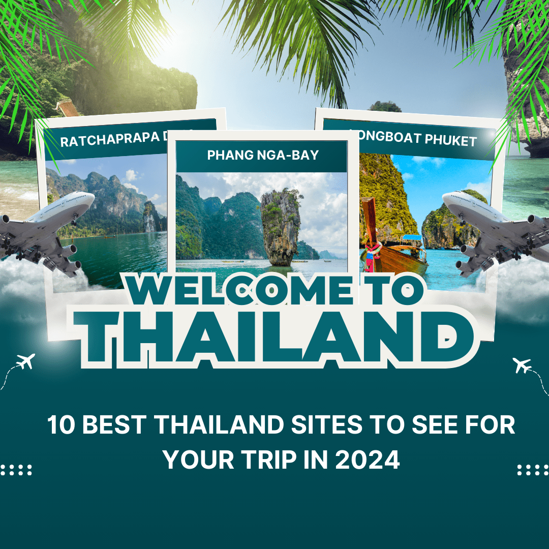 10 Best Thailand Sites to See for Your Trip in 2024