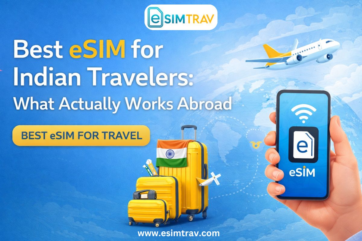 Best eSIM for Indian Travelers: What Actually Works Abroad