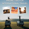 Before You Fly: Useful Phone Tips for International Travel
