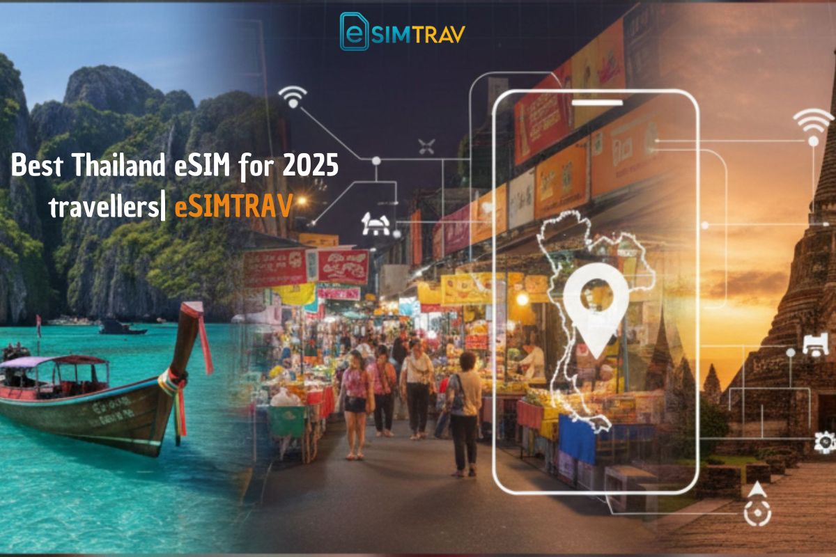 Best Thailand eSIM for 2025 travellers|eSIMTRAV