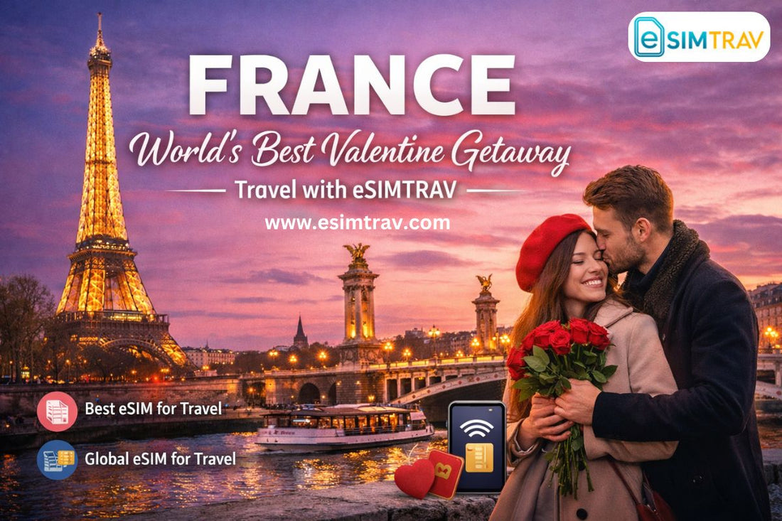 France: World’s Best Valentine Getaway | Travel with eSIMTRAV