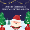 Guide to Celebrating Christmas in Thailand 2024
