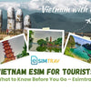 Vietnam eSIM for Tourists: What to Know Before You Go – Esimtrav