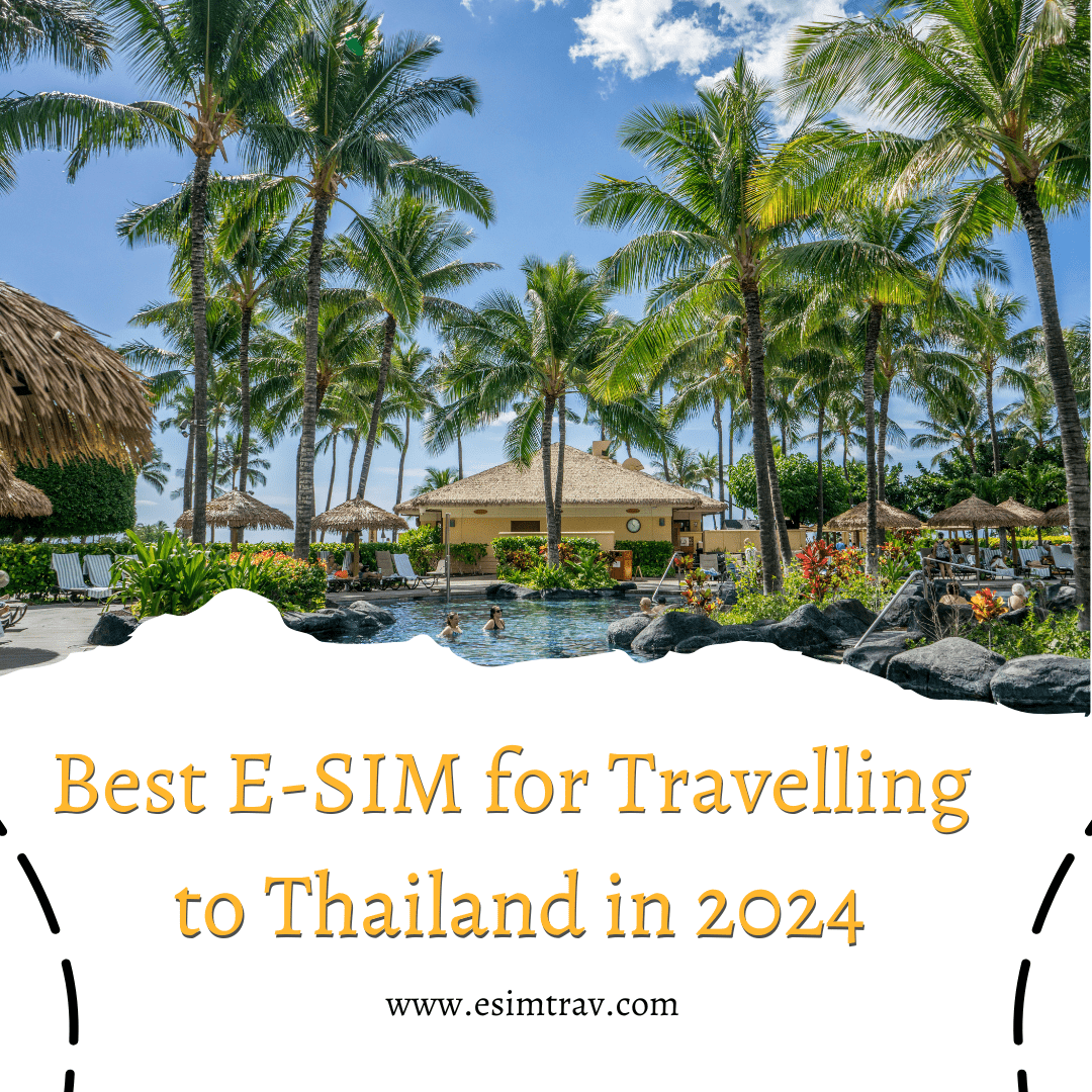 Best E-SIM for Travelling to Thailand in 2024