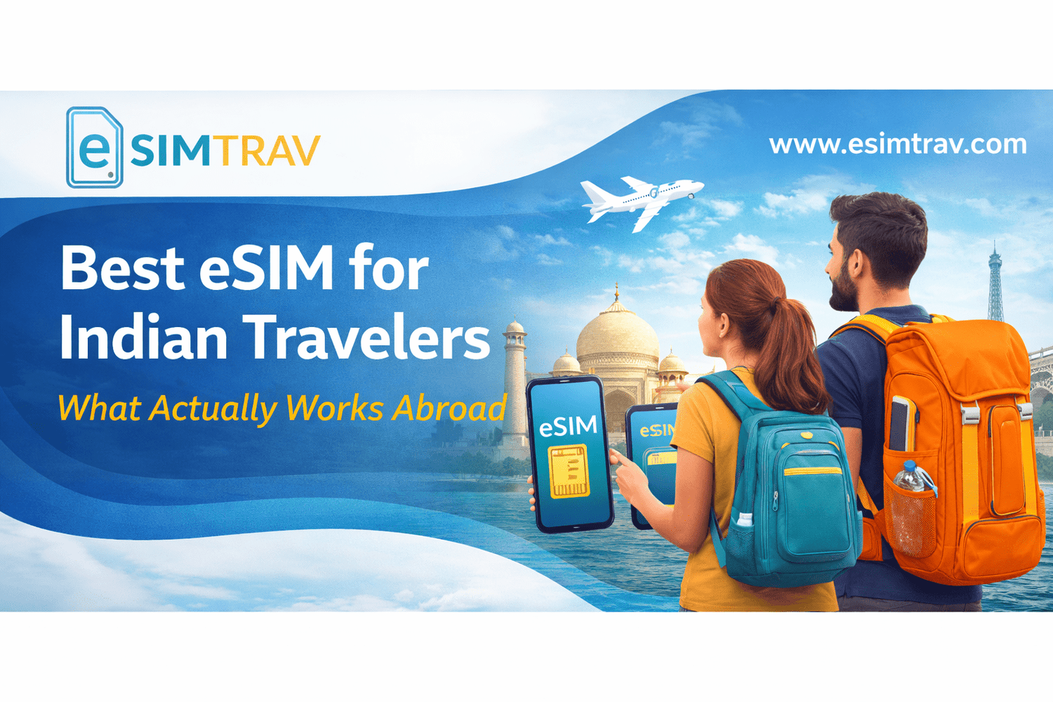 Best eSIM for Indian Travelers: What Actually Works Abroad