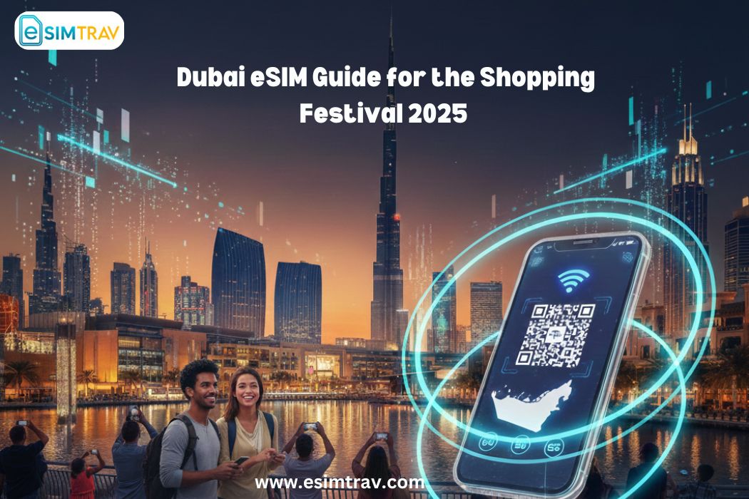 Dubai eSIM Guide for the Shopping Festival 2025