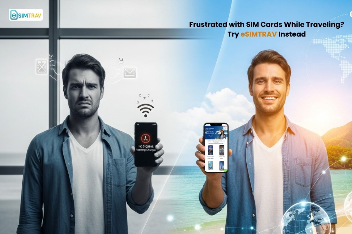 Frustrated with SIM Cards While Traveling? Try eSIMTRAV Instead