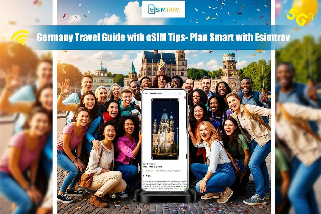 Germany Travel Guide with eSIM Tips – Plan Smart with Esimtrav