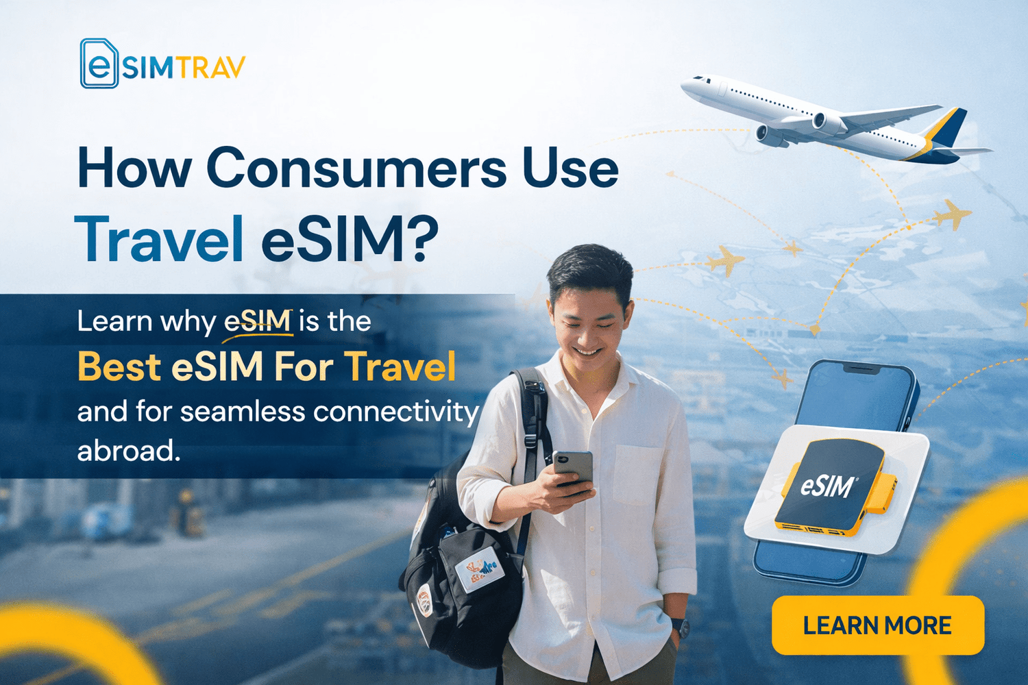 How Consumers Use Travel eSIM? A Complete Guide