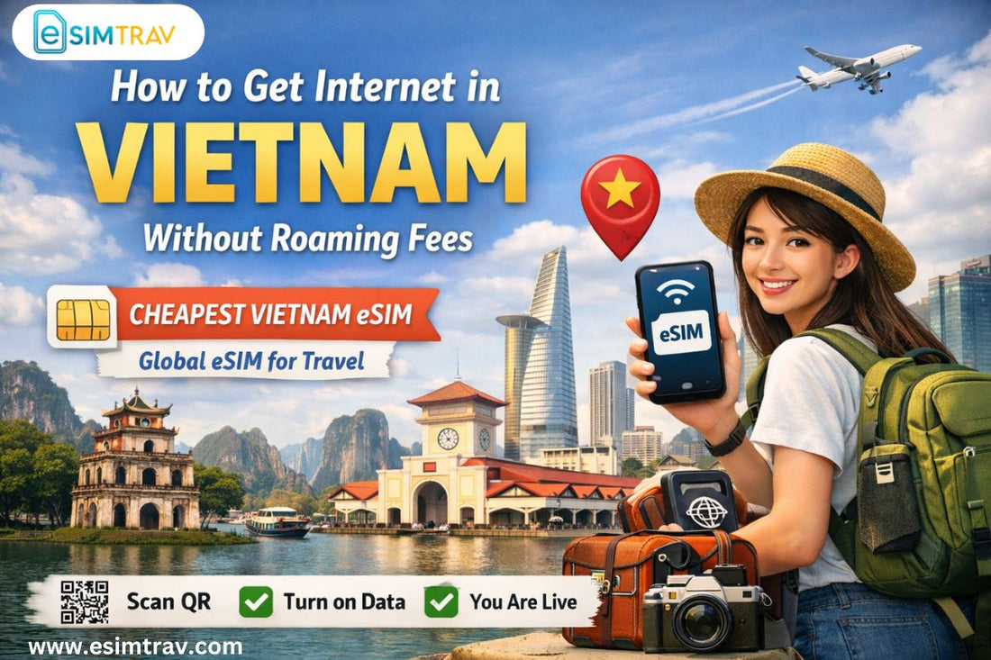 How to Get Internet in Vietnam Without Roaming Fees