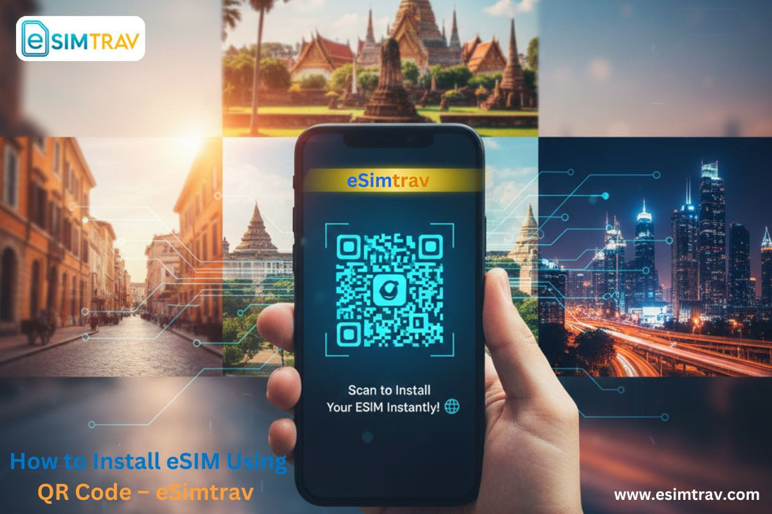 How to Install eSIM Using QR Code – eSimtrav – eSIMTrav
