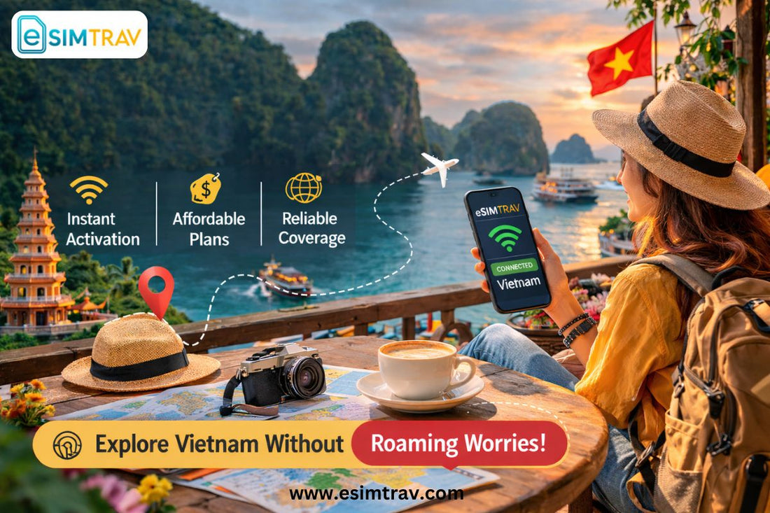 Vietnam Travel eSIM – Stay Connected Across Vietnam