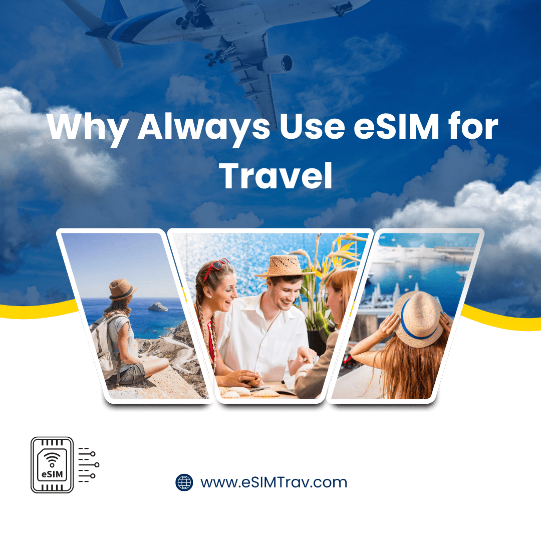 Why Always Use eSIM for Travel